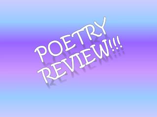 Poetry Review!!!