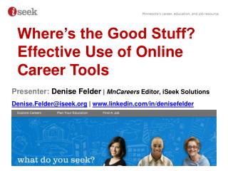 Where’s the Good Stuff? Effective Use of Online Career Tools