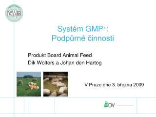Systém GMP + : Podpůrné činnosti