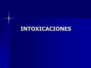 INTOXICACIONES