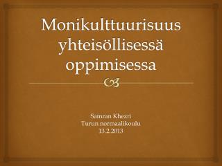 Monikulttuurisuus yhteisöllisessä oppimisessa