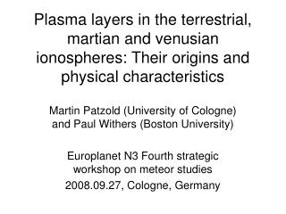 Martin Patzold (University of Cologne) and Paul Withers (Boston University)