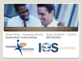 Diana Pilling – Managing Director	Susan Goldstein – Director Australian Internships		IES Global