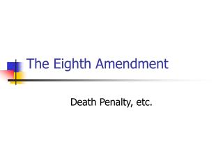 The Eighth Amendment