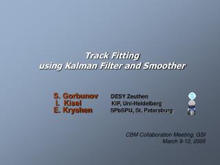 Track Fitting using Kalman Filter and Smoother