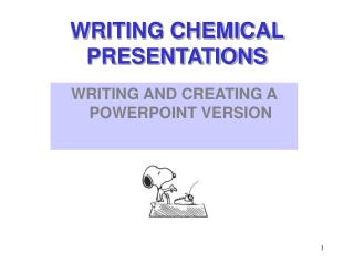 WRITING CHEMICAL PRESENTATIONS