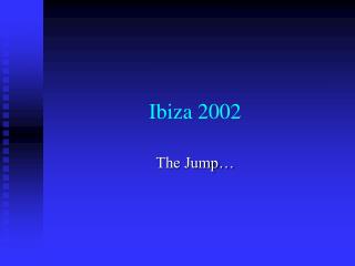 Ibiza 2002
