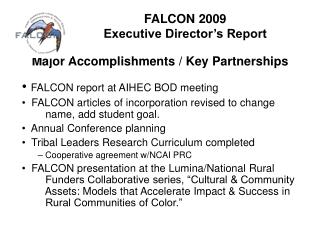 FALCON 2009 Executive Director’s Report