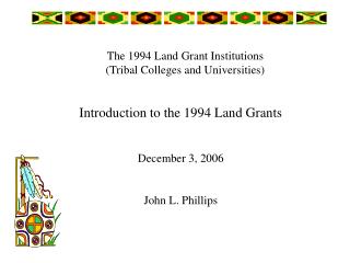 The 1994 Land Grant Institutions (Tribal Colleges and Universities)