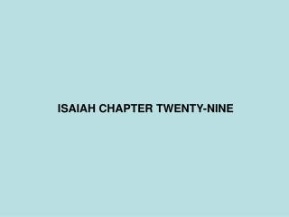 ISAIAH CHAPTER TWENTY-NINE