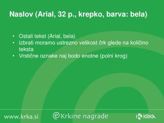 Naslov (Arial, 32 p., krepko, barva: bela)