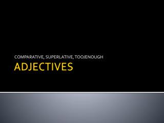 ADJECTIVES