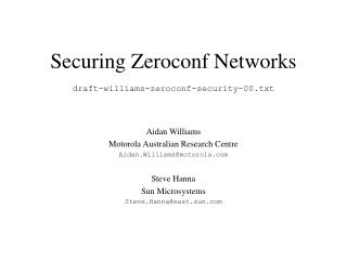 Securing Zeroconf Networks draft-williams-zeroconf-security-00.txt