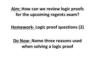 Aim: How can we review logic proofs for the upcoming regents exam?