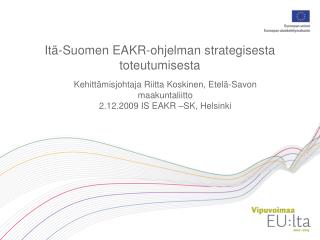 Itä-Suomen EAKR-ohjelman strategisesta toteutumisesta