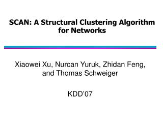 SCAN: A Structural Clustering Algorithm for Networks