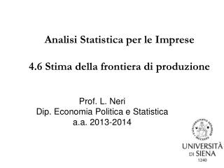 Analisi Statistica per le Imprese 4.6 Stima della frontiera di produzione