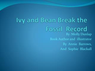 Ivy and Bean Break the Fossil Record