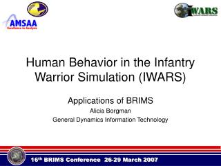 Human Behavior in the Infantry Warrior Simulation (IWARS)