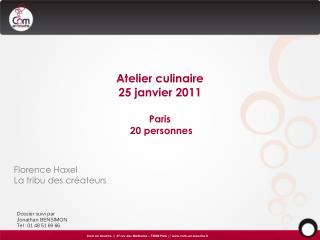 Atelier culinaire 25 janvier 2011 Paris 20 personnes