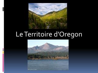 Le Territoire d’Oregon