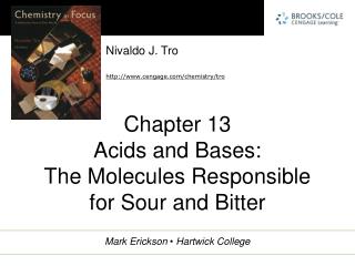 Chapter 13 Acids and Bases: The Molecules Responsible for Sour and Bitter
