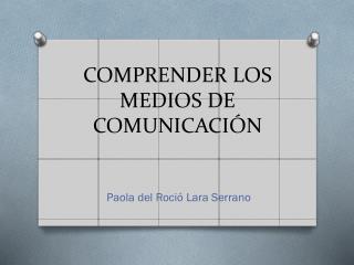 COMPRENDER LOS MEDIOS DE COMUNICACIÓN