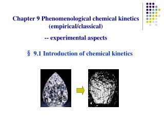 Chapter 9 Phenomenological chemical kinetics (empirical/classical) -- experimental aspects