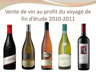Vente de vin au profit du voyage de fin d’étude 2010-2011