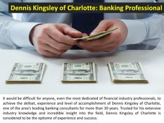 Dennis Kingsley of Charlotte: Banking Professional