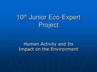 10 th Junior Eco-Expert Project