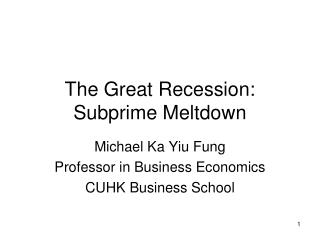 The Great Recession: Subprime Meltdown