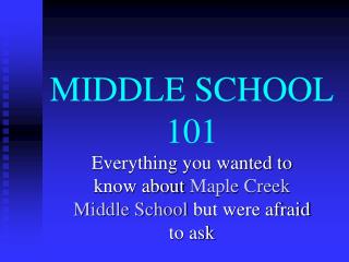 MIDDLE SCHOOL 101