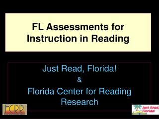 FL Assessments for Instruction in Reading