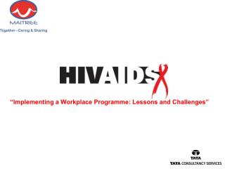 “Implementing a Workplace Programme: Lessons and Challenges”