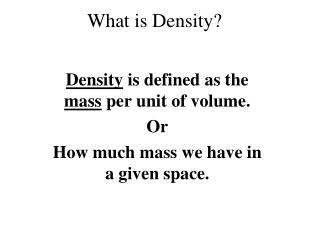 What is Density?