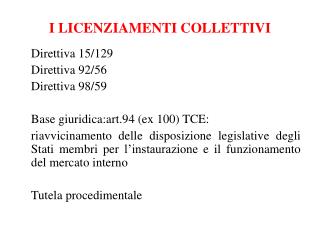 I LICENZIAMENTI COLLETTIVI