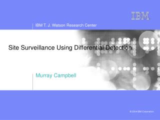 Site Surveillance Using Differential Detection