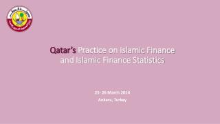 Qatar’s Practice on Islamic Finance and Islamic Finance Statistics
