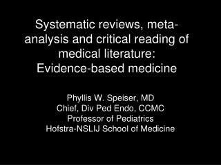 Phyllis W. Speiser, MD Chief, Div Ped Endo, CCMC Professor of Pediatrics