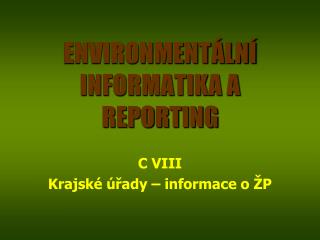 ENVIRONMENTÁLNÍ INFORMATIKA A REPORTING