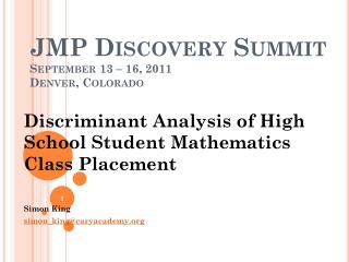 JMP Discovery Summit September 13 – 16, 2011 Denver, Colorado