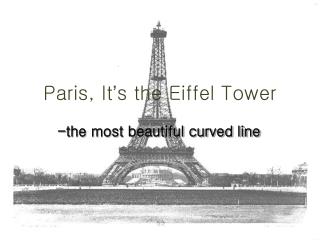 Paris, It ’ s the Eiffel Tower