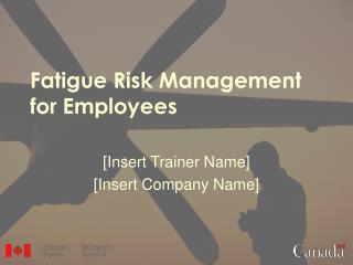 Fatigue Risk Management for Employees