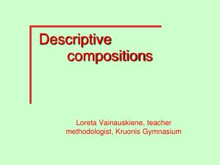 Descriptive composition s