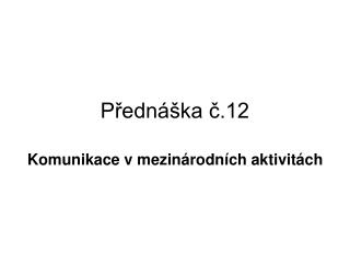 Přednáška č.12