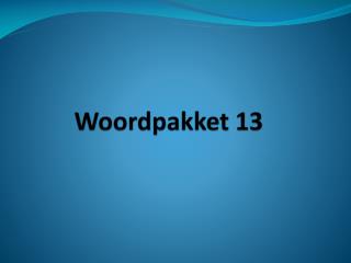 Woordpakket 13