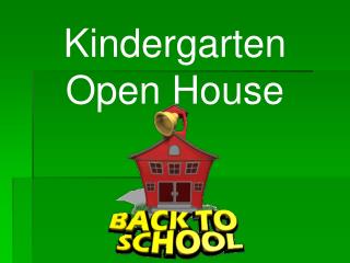 Kindergarten Open House