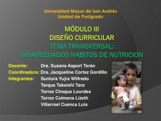 MÓDULO III DISEñO CURRICULAR TEMA TRANSVERSAL: INHADECUADOS HABITOS DE NUTRICION