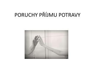 PORUCHY PŘÍJMU POTRAVY